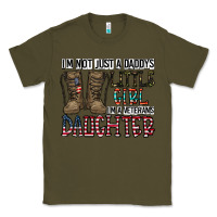 Army Green I'm Not Just A Daddy's Little Girl Classic Tee - CowhideDigitalArt