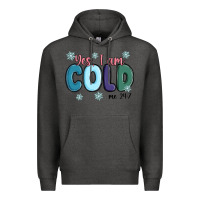 Charcoal Heather yes i am cold Premium Hoodie - MaliasSmallBusiness