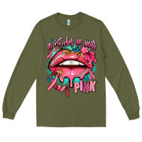 Army Green in october we wear pink  lips Long Sleeve Tee - AdoDesignShop