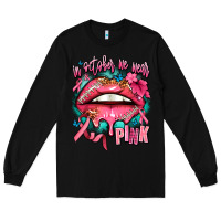 Black in october we wear pink  lips Long Sleeve Tee - AdoDesignShop