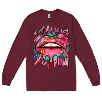Burgundy in october we wear pink  lips Long Sleeve Tee - AdoDesignShop