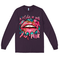 Plum in october we wear pink  lips Long Sleeve Tee - AdoDesignShop
