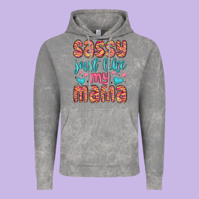 Vintage Hoodie sassy just like my mama