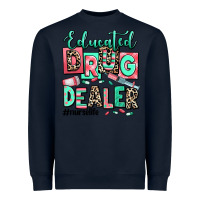 Navy educated drug dealer nurse life Heavyweight Sweatshirt - RanaPortraitStore
