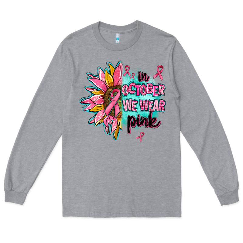 Sunflower In October We Wear Pink Long Sleeve Tee by AdoDesignShop | Teevron