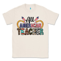 Natural all american teacher Classic Tee - CowhideDigitalArt
