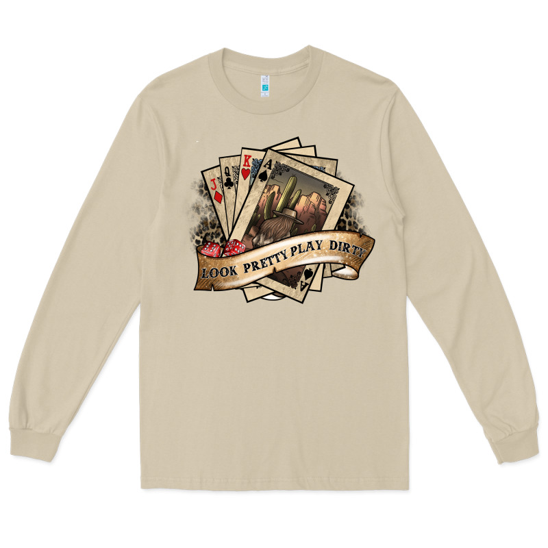 Look Pretty Play Dirty Long Sleeve Tee by SublimationCraftShop | Teevron