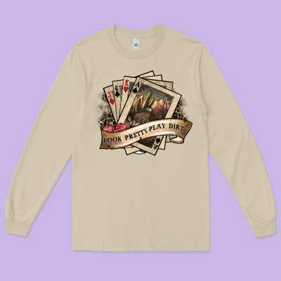 Look Pretty Play Dirty Long Sleeve Tee Designed By Sublimationcraftshop
