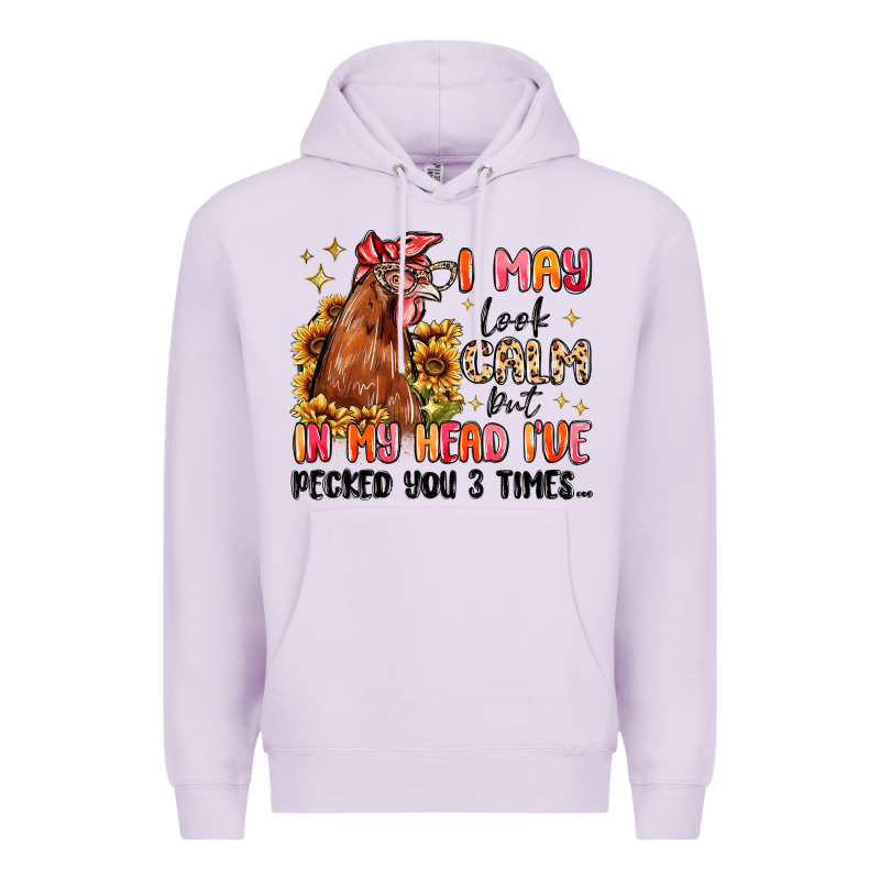 I May Look Calm But In My Head I've Pecked You Premium Hoodie by MaliasSmallBusiness | Teevron