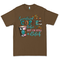 Cacao i pretend coffee helps but i'm still a bitch Premium Tee - Artiststas