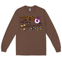 Chestnut Witch Better Have My Candy Long Sleeve Tee - CowhideDigitalArt