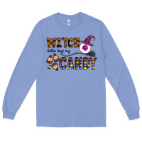 Colony Blue Witch Better Have My Candy Long Sleeve Tee - CowhideDigitalArt