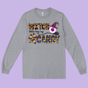 Witch Better Have My Candy Long Sleeve Tee Designed By Cowhidedigitalart