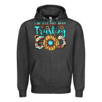 Charcoal Heather i'm just out here trusting god Zipper Hoodie - JahusDesignShop