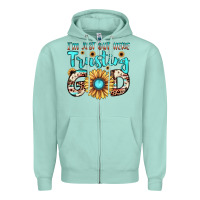 Seafoam i'm just out here trusting god Zipper Hoodie - JahusDesignShop