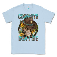 Dusty Blue Cowboys Don't Die Classic Tee - FaDigitalArtStudio