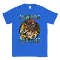 True Royal Cowboys Don't Die Classic Tee - FaDigitalArtStudio