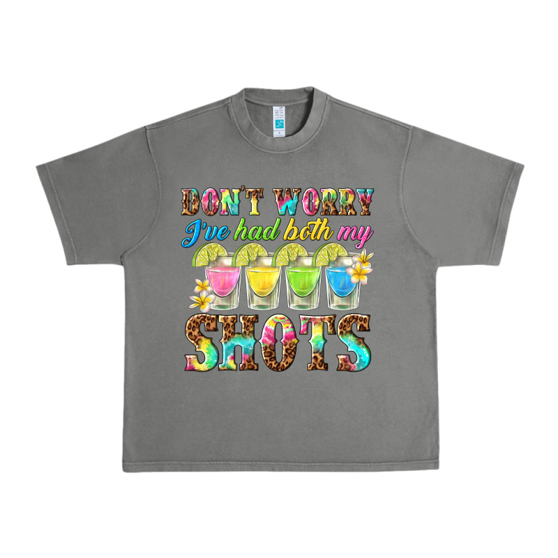 Dont Worry Ive Had Both My Shots Urban Heavy Tee by texasbilliewilder | Teevron
