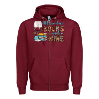 Burgundy all i need are books and wine Zipper Hoodie - JahusDesignShop