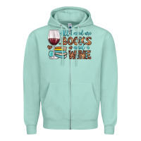 Seafoam all i need are books and wine Zipper Hoodie - JahusDesignShop