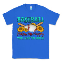 True Royal baseball makes me happy you, not so much Classic Tee - HRA Design Shop