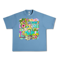 Pebble Blue he dont love me like tequila does Urban Heavy Tee - texasbilliewilder