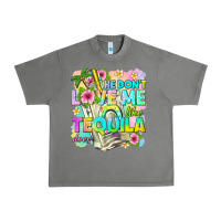 He Dont Love Me Like Tequila Does Urban Heavy Tee | Teevron