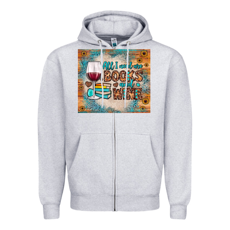 All I Need Are Books And Wine Zipper Hoodie by JahusDesignShop | Teevron