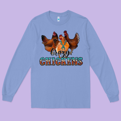 Crazychickens Long Sleeve Tee Designed By Cowhidedigitalart