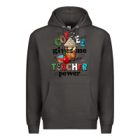Smoke coffee gives me teacher power Premium Hoodie - NancyCooperArtShop