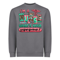 Storm im a nurse whats your superpower Heavyweight Sweatshirt - RanaPortraitStore