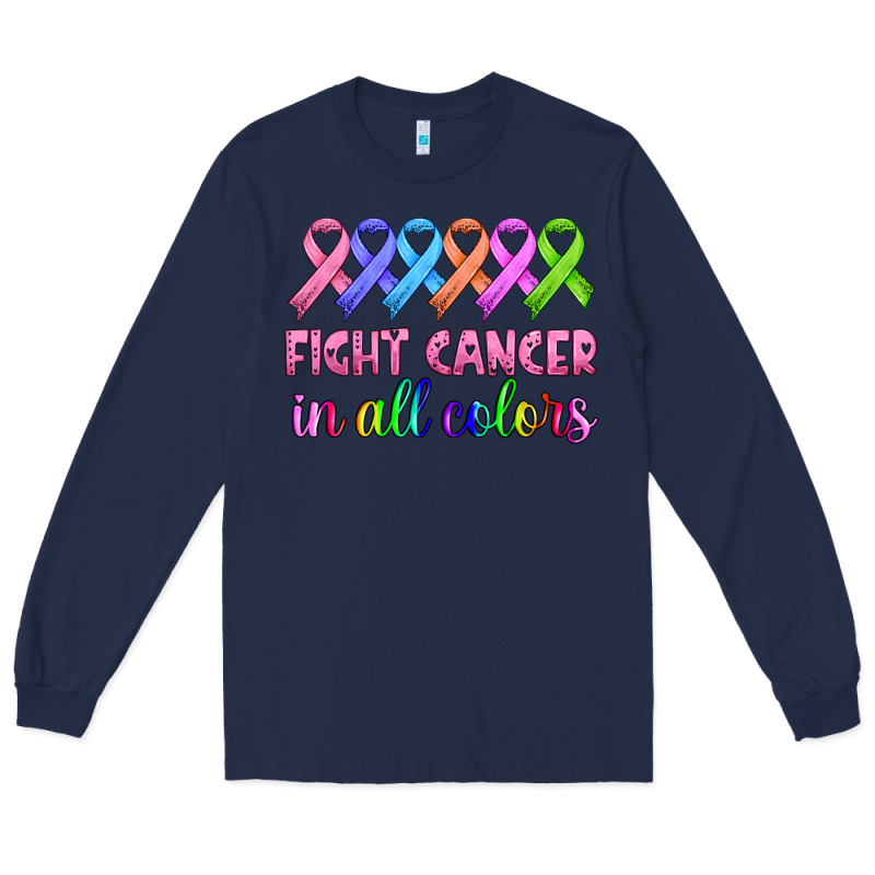 Fight Cancer In All Colors Long Sleeve Tee by HRA Design Shop | Teevron