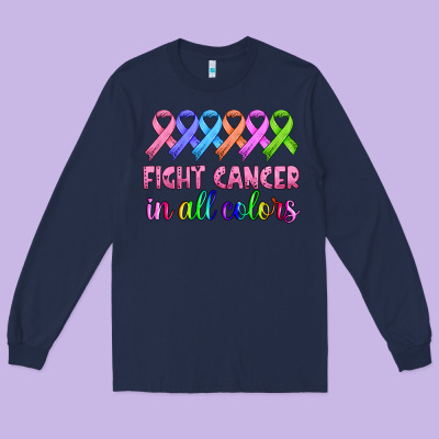 Fight Cancer In All Colors Long Sleeve Tee Designed By Hra Design Shop
