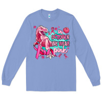 Colony Blue dinosaur  in october we wear pink Long Sleeve Tee - AdoDesignShop