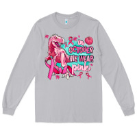 Moon Dust dinosaur  in october we wear pink Long Sleeve Tee - AdoDesignShop