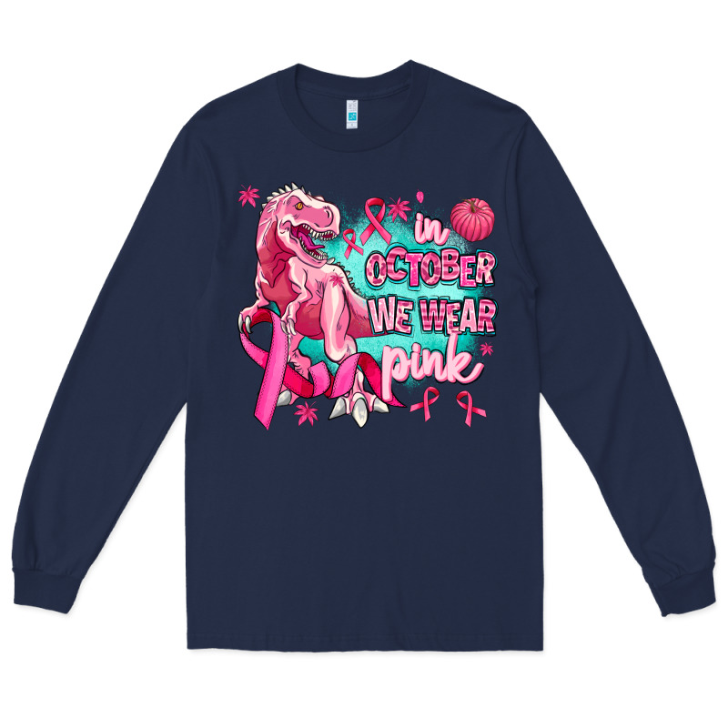 Dinosaur  In October We Wear Pink Long Sleeve Tee by AdoDesignShop | Teevron