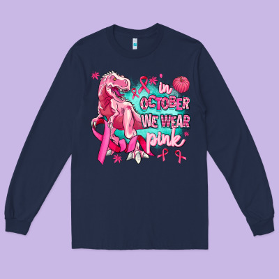 Dinosaur  In October We Wear Pink Long Sleeve Tee Designed By Adodesignshop
