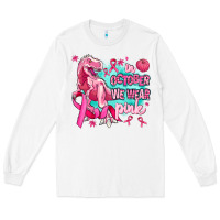 White dinosaur  in october we wear pink Long Sleeve Tee - AdoDesignShop