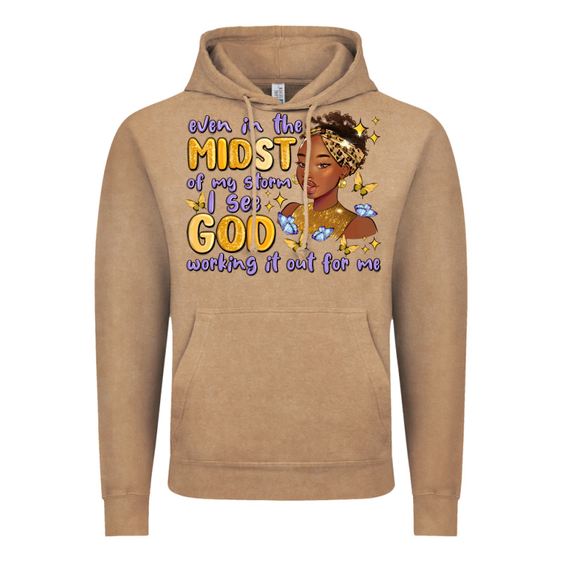 Even In The Midst Of My Storm I See God Working It Vintage Hoodie by MaliasSmallBusiness | Teevron