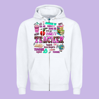Come On Teacher Lets Go Party Zipper Hoodie Designed By Adodesignshop