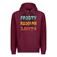Burgundy dance like frosty shine like rudolph give like san Premium Hoodie - MaliasSmallBusiness