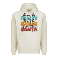 Oatmeal Heather dance like frosty shine like rudolph give like san Premium Hoodie - MaliasSmallBusiness