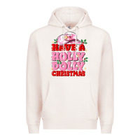 Pale Pink have a holly dolly christmas Premium Hoodie - MaliasSmallBusiness