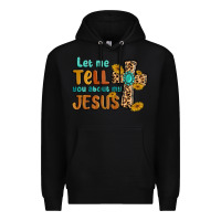 Black let me tell you about my jesus Premium Hoodie - MaliasSmallBusiness