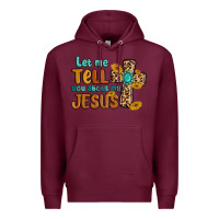 Burgundy let me tell you about my jesus Premium Hoodie - MaliasSmallBusiness