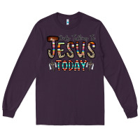Plum only talking jesus today Long Sleeve Tee - CowhideDigitalArt