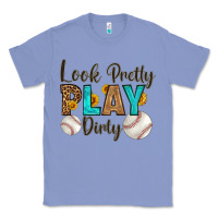 Colony Blue look pretty  play dirty Classic Tee - HRA Design Shop