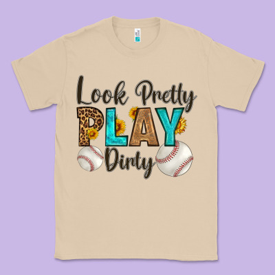 Look Pretty  Play Dirty Classic Tee Designed By Hra Design Shop