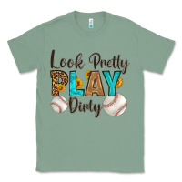 Sage look pretty  play dirty Classic Tee - HRA Design Shop