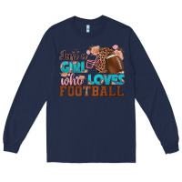 Navy just a girl who loves football Long Sleeve Tee - HRA Design Shop